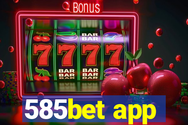 585bet app